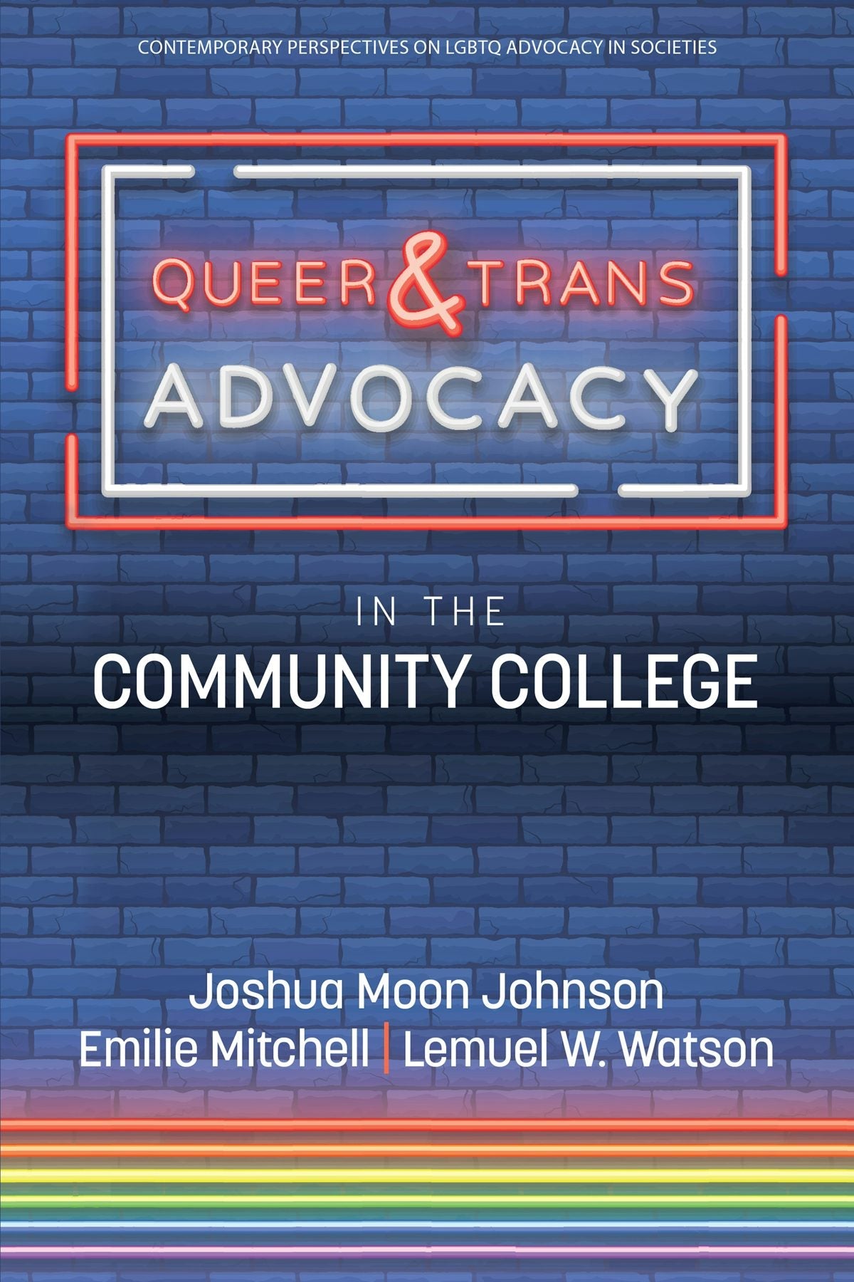 Book cover image for Queer & Trans Advocacy in the Community College ISBN: 9781648029202